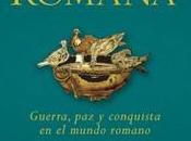 “Pax Romana. Guerra, conquista mundo romano”, Adrian Goldsworthy