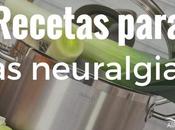 Recetas para combatir neuralgias