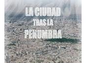 ciudad tras penumbra. Javier Núñez