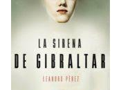 Reseña: sirena Gibraltar Leandro Pérez (Planeta, enero 2017)