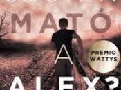 Reseña: ¿Quién mató Alex? secreto desvelado Janeth