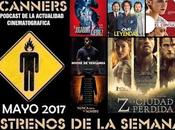 Estrenos Semana Mayo 2017 Podcast Scanners