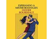 Esperando Mister Bojangles. Olivier Bourdeaut