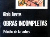 “Obras incompletas” Gloria Fuertes