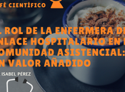 Enfermera enlace hospitalario continuidad asistencial: valor añadido @IsabelPrez10