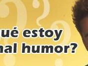 ¿Por estoy humor?