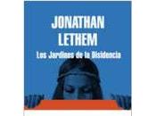 jardines disidencia. Jonathan Lethem