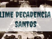 sublime decadencia santos. relato deprimente