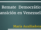 Remate democrático transición venezuela.