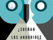 ¿Sueñan androides ovejas eléctricas?