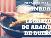 Fiestas España: Jornadas Lechazo Aranda Duero