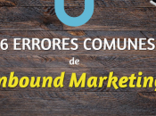 errores comunes Inbound Marketing evitar