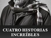 Cuatro historias increíbles