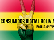 consumidor digital boliviano: Perfil Evolución.