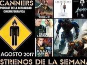 Estrenos Semana Agosto 2017 Podcast Scanners