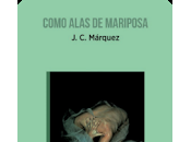 Reseña: Como alas mariposa- Marquez