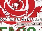 ¡colombia alerta roja!