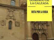 Ruta Rioja: ¿Qué Santo Domingo Calzada?