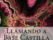 Distopía, nueva novela ciencia ficción: Llamando Base Castilla.
