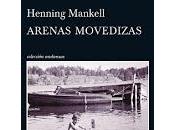 Arenas movedizas Henning Mankell