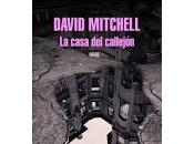 casa callejón. David Mitchell