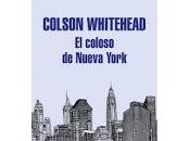 coloso Nueva York. Colson Whitehead