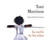 noche niños. Toni Morrison