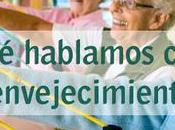GUIA: hablamos cuando decimos envejecimiento activo?