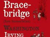 casa Bracebridge (Los humoristas)”, Washington Irving