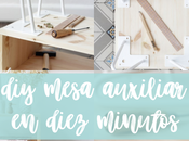 DIY: mesilla auxiliar minutos