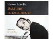 Bartleby, escribiente. Herman Melville