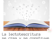 lectotescritura crea construye.