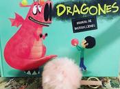 estás Leyendo.- Album Ilustrado: Dragones. Manual instrucciones. Alice Brière-Haquet Mélanie Allag