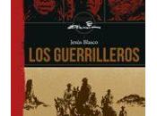 Guerrilleros-Homenaje western conquistadores españoles toque humano
