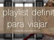 playlist definitiva para viajar
