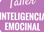 Taller: INTELIGENCIA EMOCIONAL