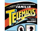 extraordinaria familia Telemacus, Daryl Gregory