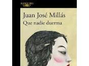 nadie duerma. Juan José Millás