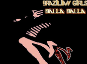 Brazilian Girls: Balla nuevo sencillo