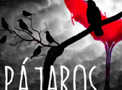 Reseña #150 Pájaros Negros Lucila Varise