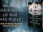 Inés Plana: "Morir duele"