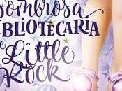 Reseña ASOMBROSA BIBLIOTECARIA LITTLE ROCK