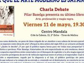 VIERNES MAYO: Charla Madrid sobre ¿por ARTE moderno SATÁNICO?