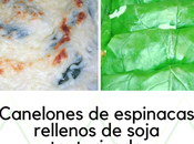 Operación camuflaje: Canelones espinacas rellenos soja texturizada