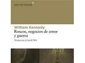 Roscoe, negocios amory guerra (William Kennedy)
