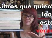 Libros quiero leer este verano