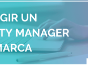 Cómo elegir Community Manager para marca