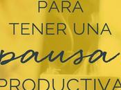 Actividades para tener pausa productiva