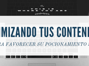 Optimizando contenidos para favorecer posicionamiento