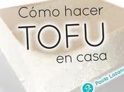 Cómo hacer tofu casero paso